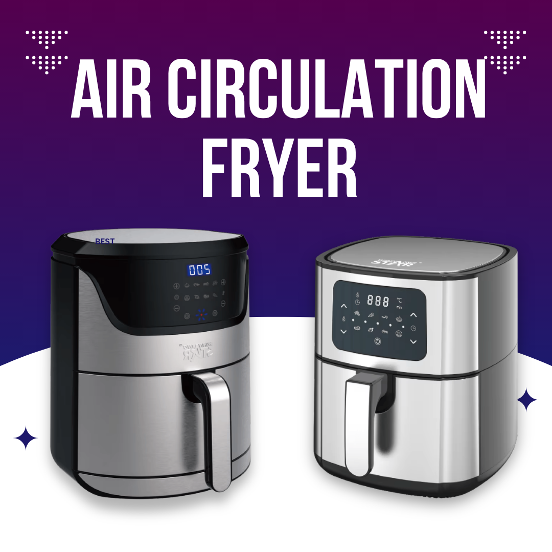Air Circulation Fryer